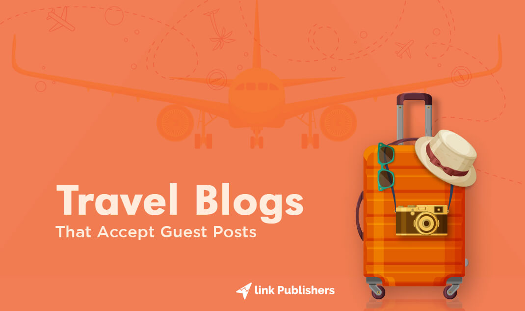 Travel Industry Blogs that Accept Guest Posts…!