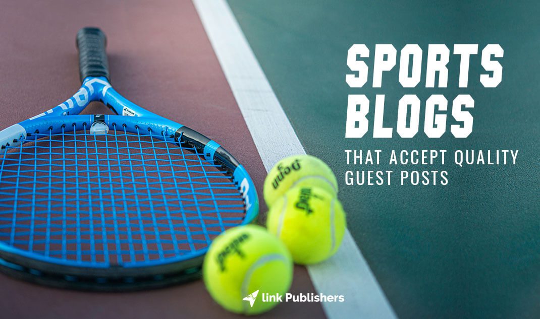 Best Sports Blogs That Accept Guest Posts