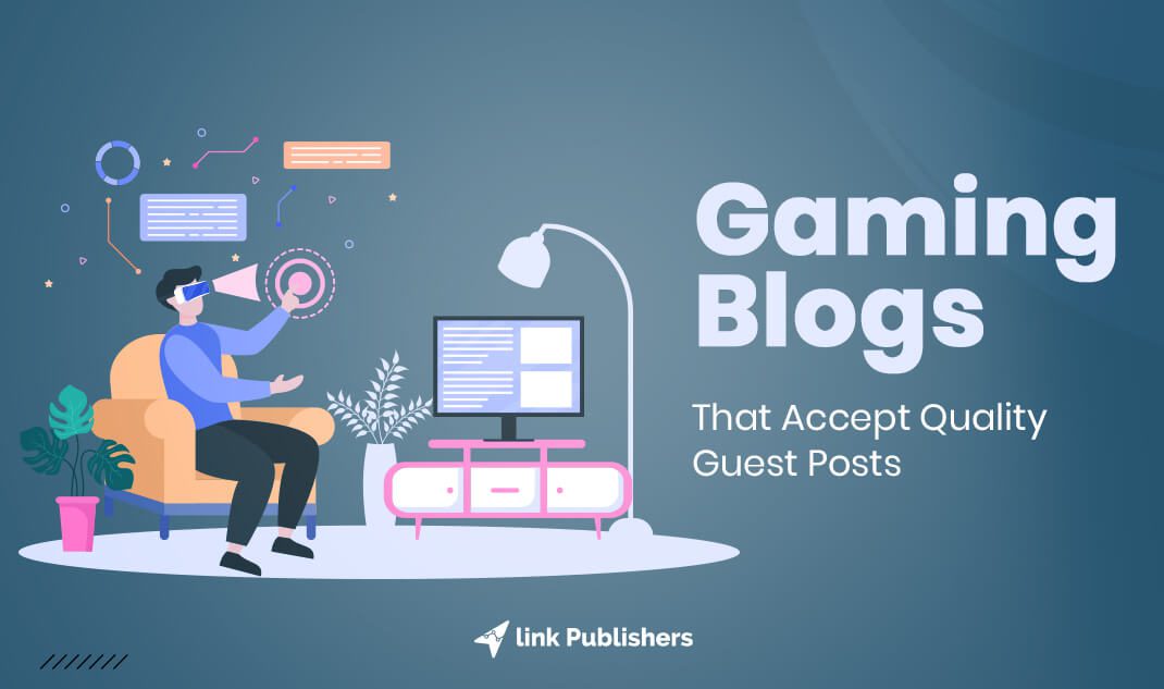 Game Blogging Sites That Accept Guest Posts