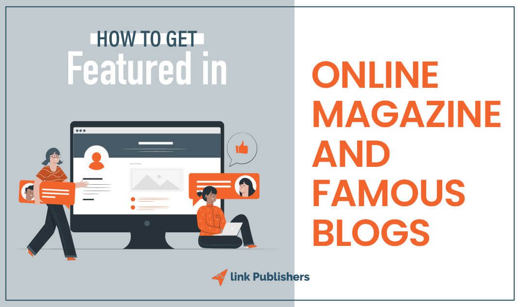 How to get featured in Online Magazine and Famous Blogs?